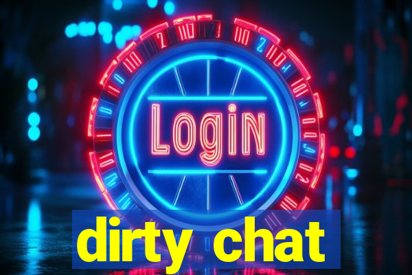 dirty chat